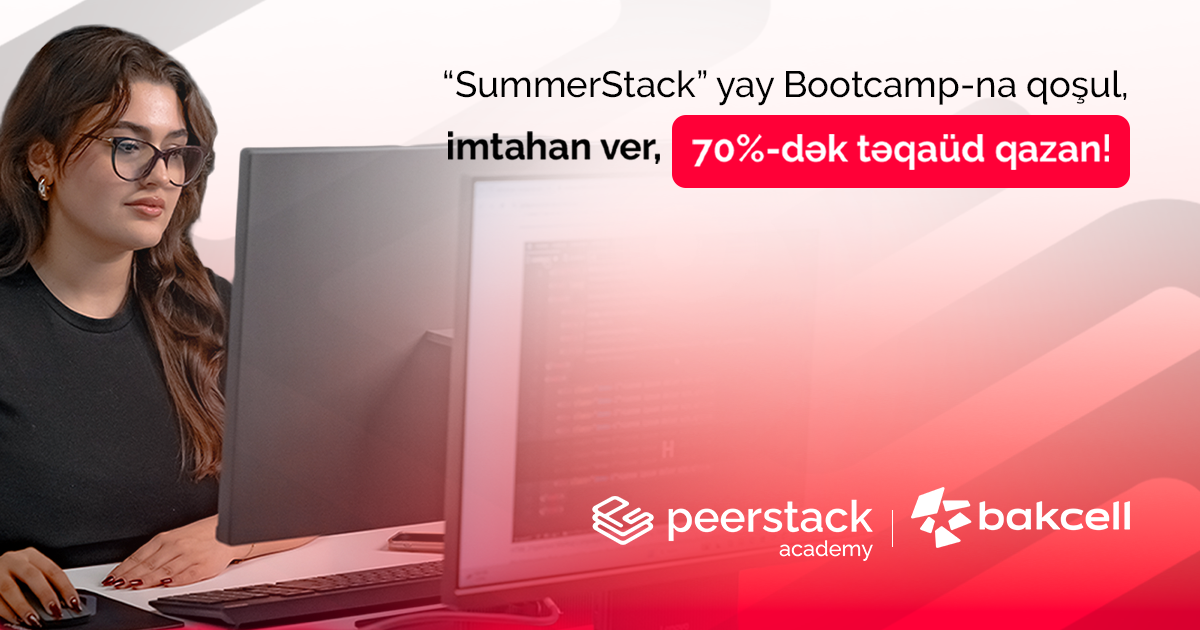 При поддержке Bakcell для молодежи стартует «SummerStack Bootcamp»
