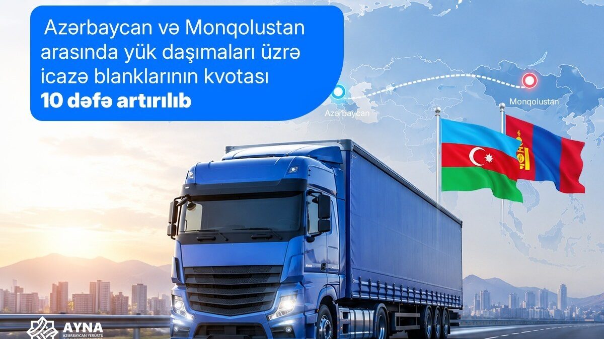 Квота на разрешения для грузоперевозок между Азербайджаном и Монголией увеличена в 10 раз